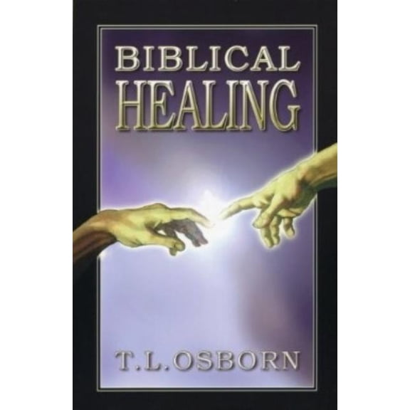 Biblical Healing, (Paperback)