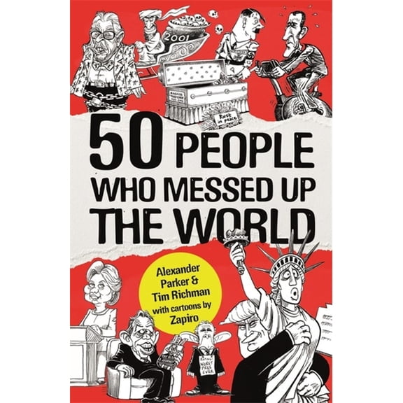 50 People Who Messed up the World (Paperback)
