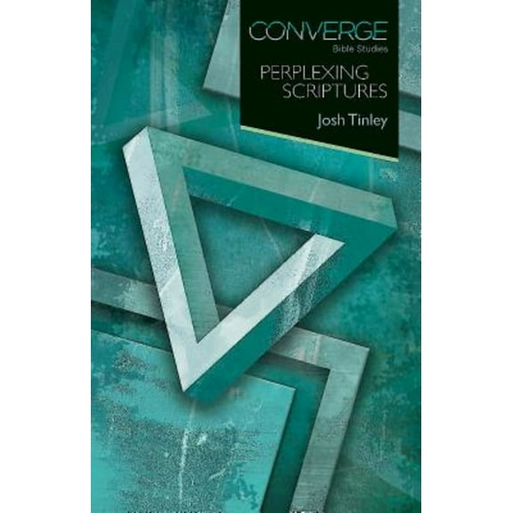 Converge Bible Studies: Converge Bible Studies - Perplexing Scriptures (Paperback)