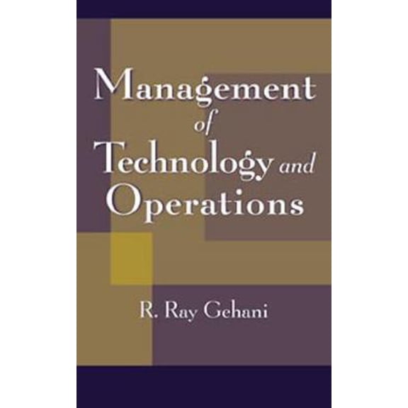Pre-Owned Management of Technology and Operations (Hardcover) 047117906X 9780471179061