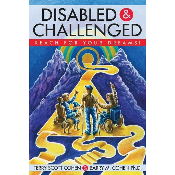 Disabled & Challenged : Reach for your Dreams! (Paperback)