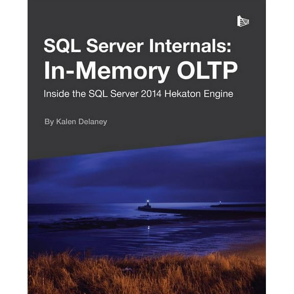 SQL Server Internals: In-Memory OLTP (Paperback)