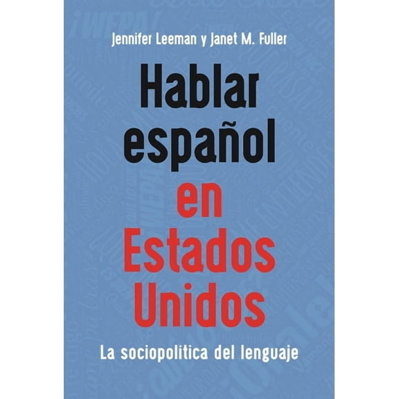 MM Textbooks Hablar EspaÃ±ol En Estados Unidos: La SociopolÃ­tica del Lenguaje, Book 17, (Paperback)