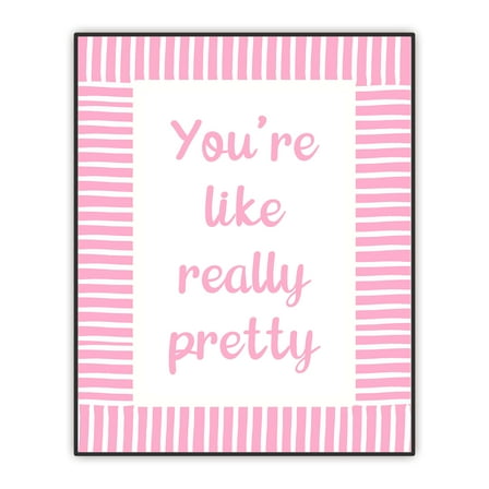 Pink Bathroom Decor, You're Like Really Pretty Print, Girly Wall Art, Bathroom Wall Art, Cute Bedroom Decor, Aesthetic Room Decor, Inspirational Quotes Print Unframed (8"x10")