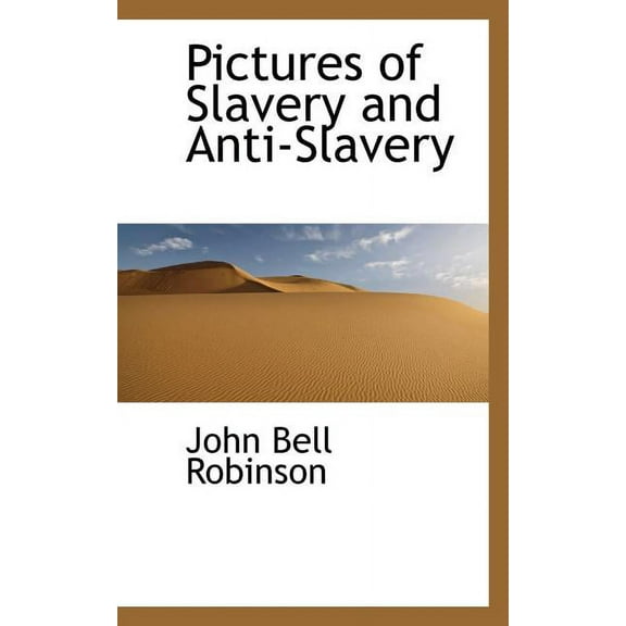 Pictures of Slavery and Anti-Slavery (Paperback)