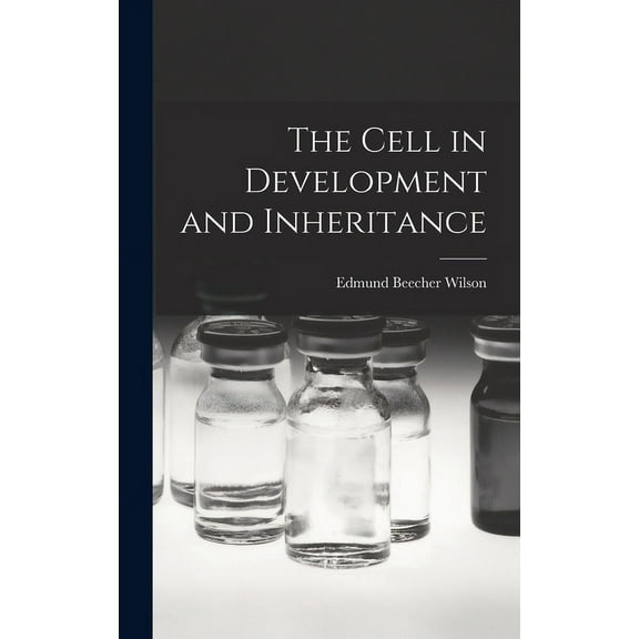 The Cell in Development and Inheritance (Hardcover)