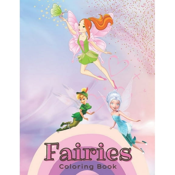 Fairies Coloring Book: Over 50 pages of fairies & magical castles drawings for kids (Kid's Coloring Books) (8.5"x11"), (Paperback)