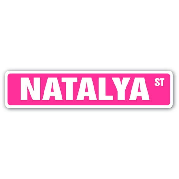 NATALYA Street Sign Childrens Name Room Sign | Indoor/Outdoor |  18" Wide