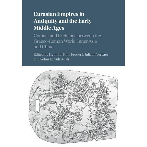 Eurasian Empires in Antiquity and the Early Middle Ages, (Hardcover)
