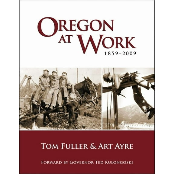 Oregon at Work: 1859-2009 (Paperback)