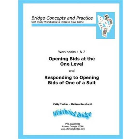 Self-Study Workbooks to Improve Your Game: Opening Bids at the One Level and Responding to Opening Bids of One of a Suit Workbooks 1 and 2: Bridge Concepts and Practice (Paperback)