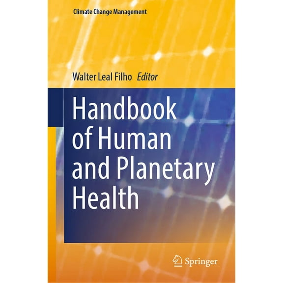Climate Change Management Handbook of Human and Planetary Health, (Hardcover)