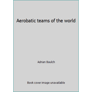 Aerobatic teams of the world, Used [Hardcover]