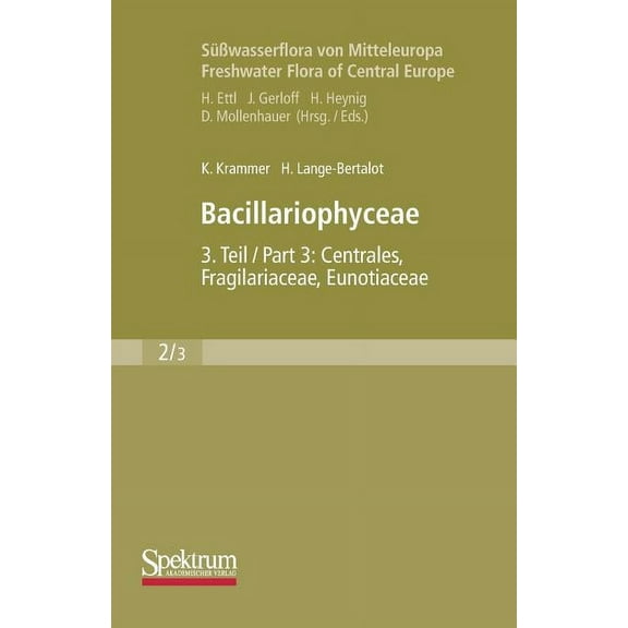 SüÃwasserflora Von Mitteleuropa Bacillariophyceae: Teil 3: Centrales, Fragilariaceae, Eunotiaceae, Book 2, (Paperback)