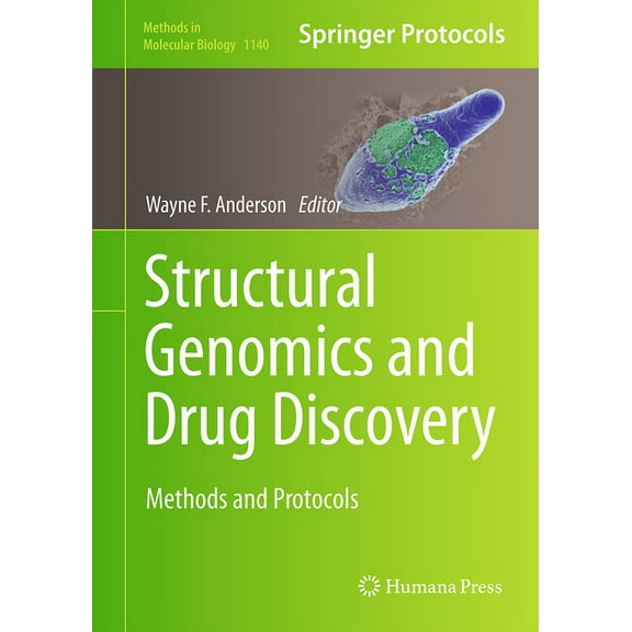 Methods in Molecular Biology Structural Genomics and Drug Discovery: Methods and Protocols, Book 1140, (Hardcover)
