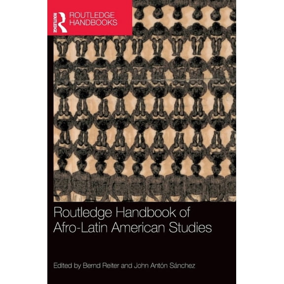 Routledge Handbook of Afro-Latin American Studies, (Hardcover)
