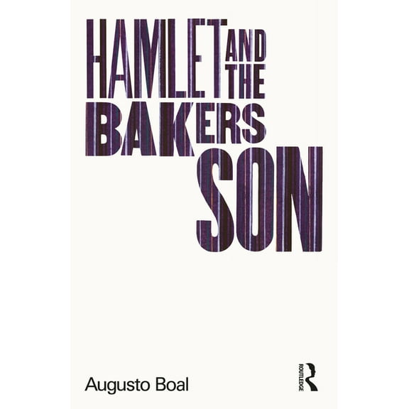 Augusto Boal Hamlet and the Baker's Son: My Life in Theatre and Politics, (Paperback)