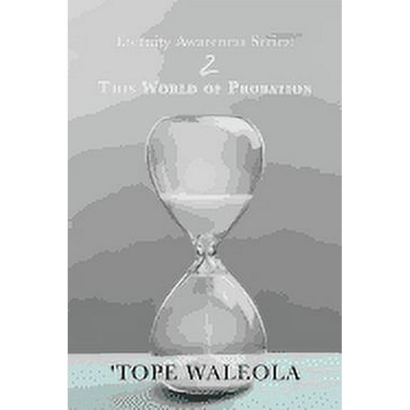 eternity awareness series: 2 This World of Probation, (Paperback)