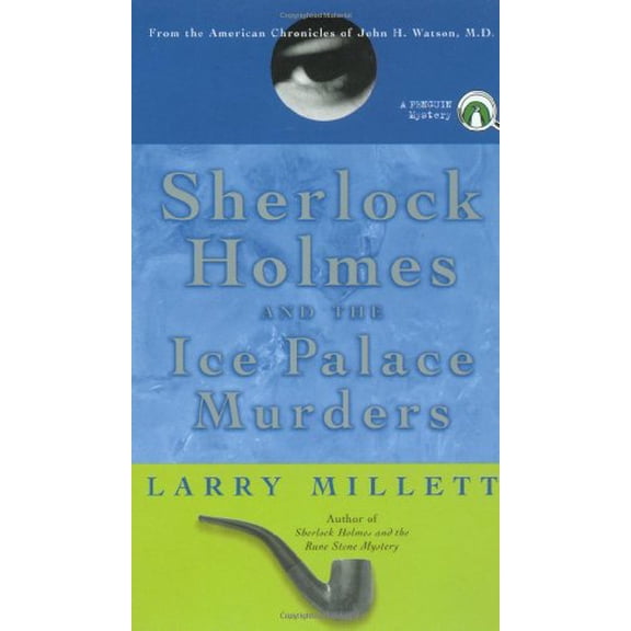 Pre-Owned Sherlock Holmes and the Ice Palace Murders: From the American Chronicles of John H. Watson, M.D., 9780140280890, 0140280898, Paperback, First Edition edition