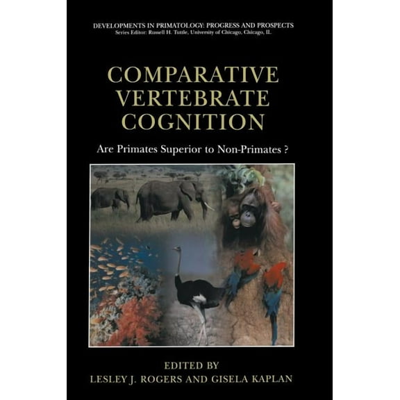 Developments in Primatology: Progress an Comparative Vertebrate Cognition: Are Primates Superior to Non-Primates?, Book 3, (Hardcover)