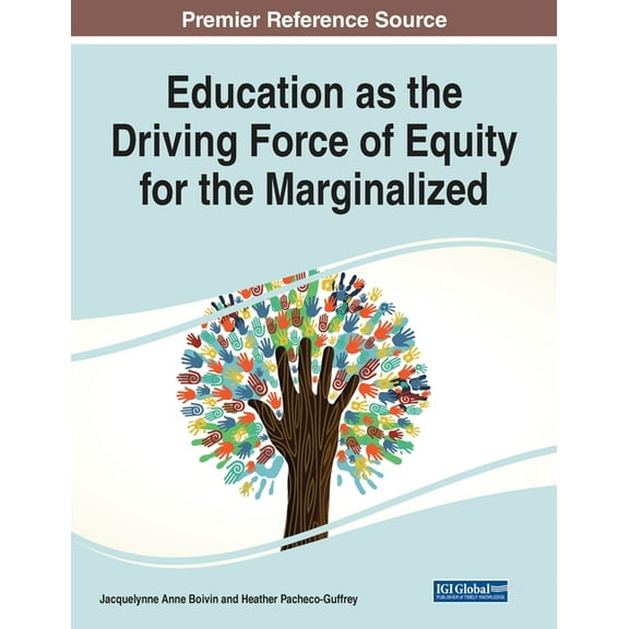 Education as the Driving Force of Equity for the Marginalized, (Paperback)