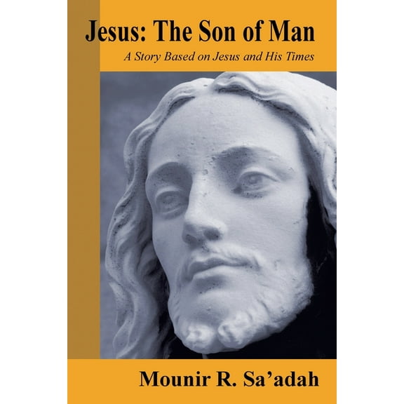 Jesus: the Son of Man: A Story Based on Jesus and His Times, (Paperback)