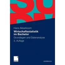 Wirtschaftsstatistik Im Bachelor: Grundlagen Und Datenanalyse, (Paperback)