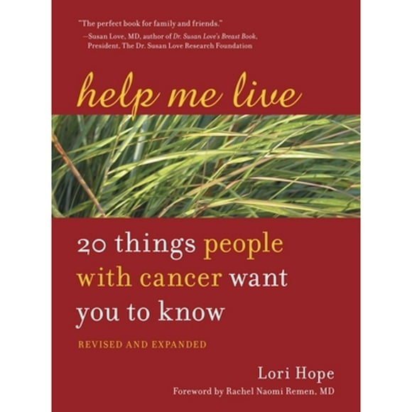Pre-Owned Help Me Live: 20 Things People with Cancer Want You to Know (Paperback 9781587611490) by Lori Hope