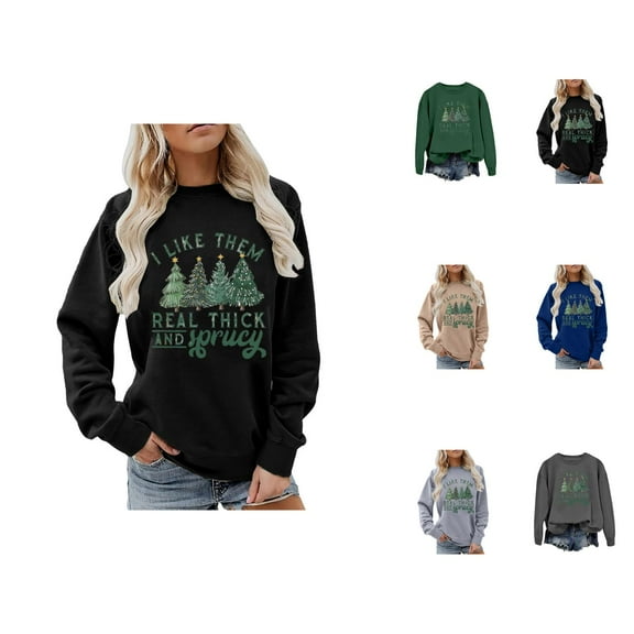 I Like Them Real Thick And Sprucey Christmas Sweatshirts for Women Long Sleeve Crewneck Funny Graphic Sweatshirt Pullover Top