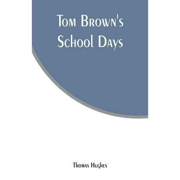 Tom Brown's School Days, (Paperback)
