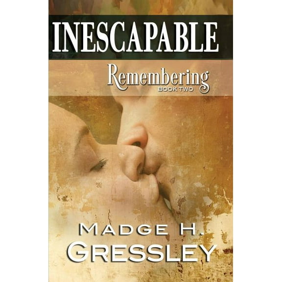 Inescapable Remembering: Book 2, (Paperback)