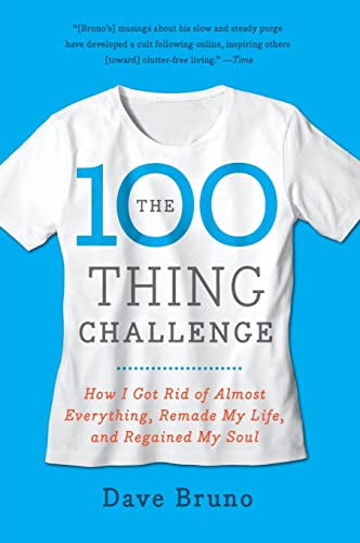 Pre-Owned The 100 Thing Challenge: How I Got Rid of Almost Everything, Remade My Life, and Regained My Soul (Paperback) 0061787744 9780061787744