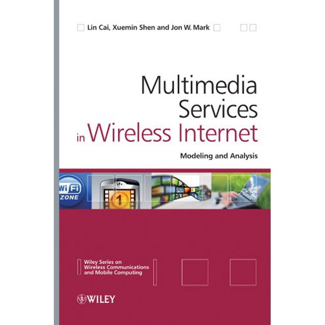 Services Multimédias dans l'Internet Sans Fil: Modélisation et Analyse (Communications Sans Fil et Informatique Mobile)