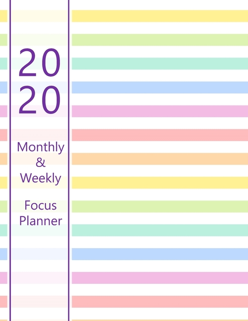 2020 Monthly Weekly Focus Planner Large Monthly Overview And 2020 Monthly Weekly Focus Planner Large Monthly Overview And