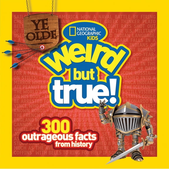Pre-Owned Ye Olde Weird but True (Special Sales Edition): 300 Outrageous Facts from History (Paperback) 1426316216 9781426316210