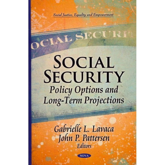 Social Security : Policy Options and Long-Term Projections