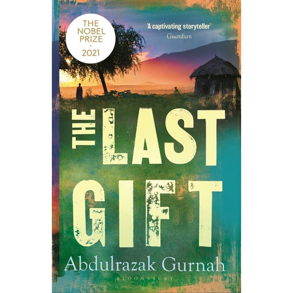 The Last Gift: By the Winner of the 2021 Nobel Prize in Literature, (Paperback)