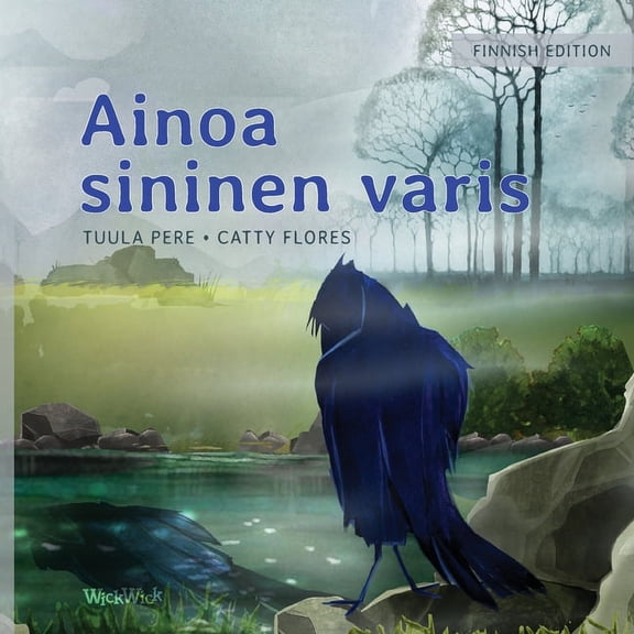 Ainoa sininen varis: Finnish Edition of "The Only Blue Crow", (Paperback)