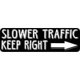 thumbnail image 1 of StickerTalk Slower Traffic Keep Right Vinyl Sticker, 10 inches x 3 inches, 1 of 2