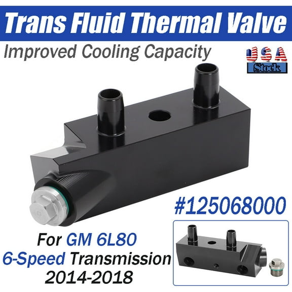 125068000 Trans Fluid Thermal Valve For 2014-2018 GM 6L80 6-Speed Transmission