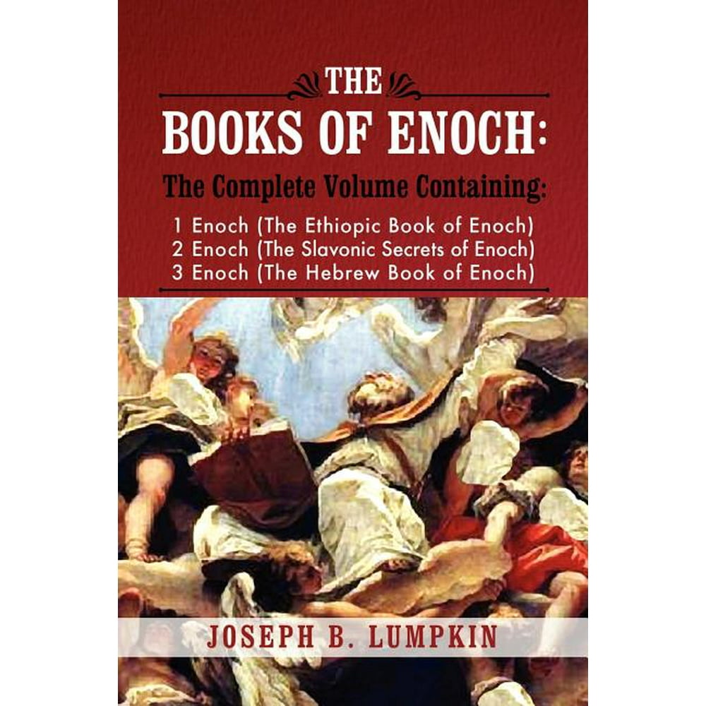 The Books of Enoch A Complete Volume Containing 1 Enoch