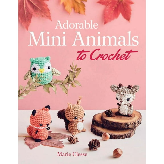 Dover Crafts: Crochet Adorable Mini Animals to Crochet, (Paperback)