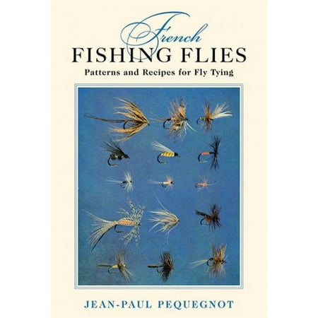 Pike Fly Patterns - French Fishing Flies : Patterns and Recipes for Fly Tying