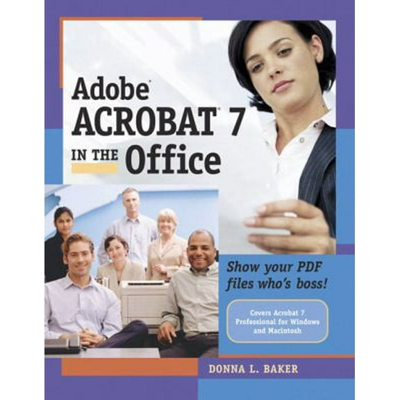 Pre-Owned Adobe Acrobat 7 in the Office (Paperback) 0321321820 9780321321824