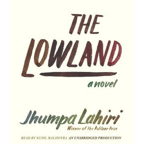 Pre-Owned The Lowland (Audiobook 9780739341810) by Jhumpa Lahiri, Sunil Malhotra