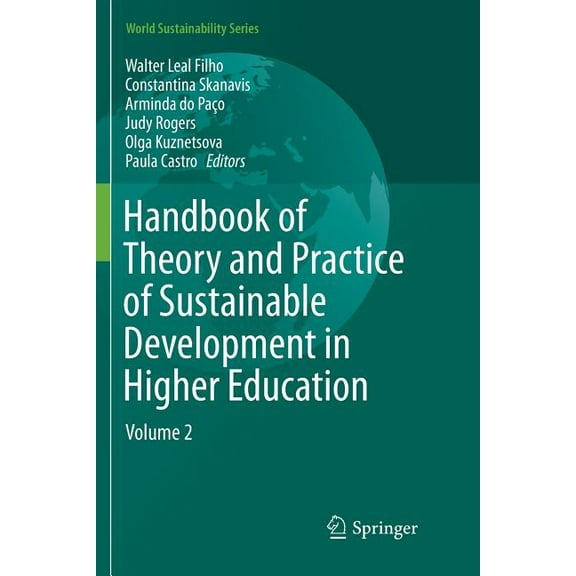 World Sustainability Handbook of Theory and Practice of Sustainable Development in Higher Education: Volume 2, (Paperback)