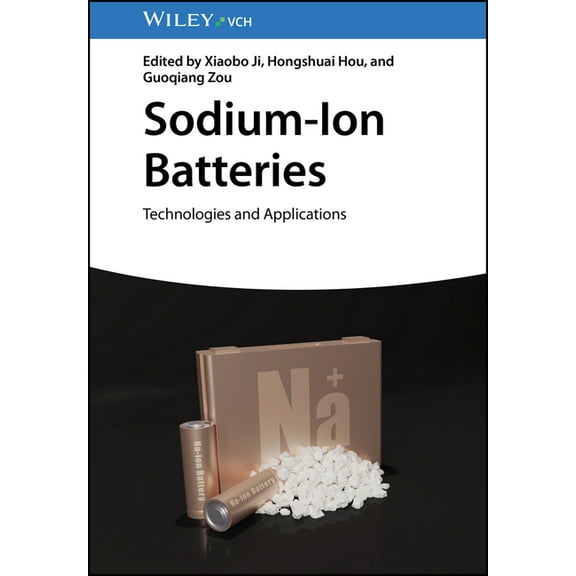 Sodium-Ion Batteries: Technologies and Applications, (Hardcover)