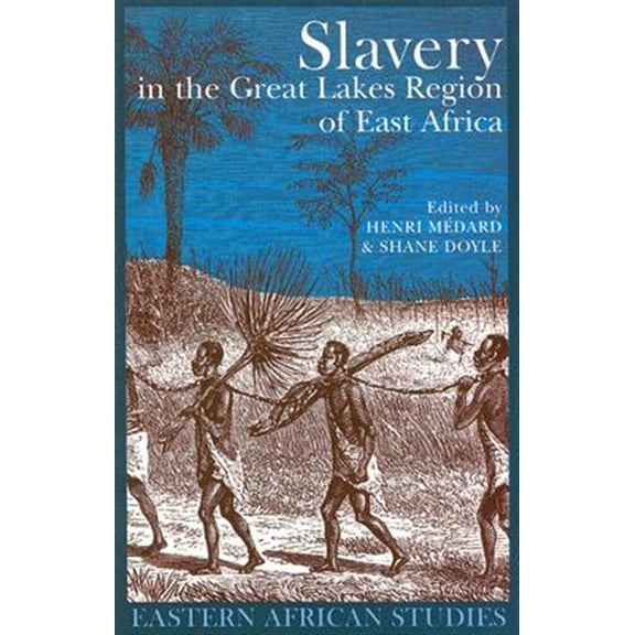 Pre-Owned Eastern African Studies: Slavery in the Great Lakes Region of East Africa (Paperback)
