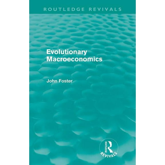 Routledge Revivals Evolutionary Macroeconomics (Routledge Revivals), (Paperback)