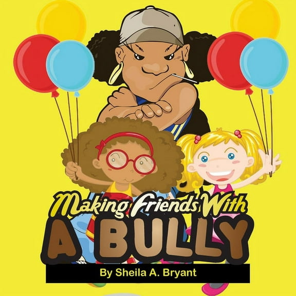 Making Friends With A Bully, (Paperback)